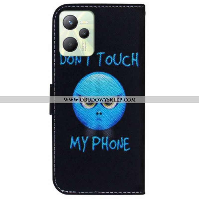 Etui Folio do Realme C35 Nie Dotykaj Mojego Telefonu